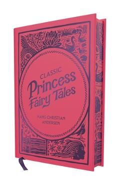 Coperta cărții 'Classic Princess Fairy Tales - Hans Christian Andersen'