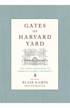 Coperta cărții 'Gates of Harvard Yard - Blair Kamin'
