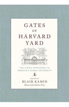 Gates of Harvard Yard - Blair Kamin