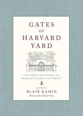 Coperta cărții 'Gates of Harvard Yard - Blair Kamin'