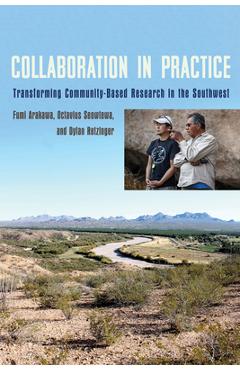 Coperta cărții 'Collaboration in Practice: Transforming Community-Based Research in the Southwest - Fumiyasu Arakawa'
