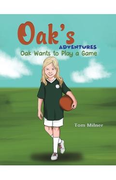 Coperta cărții 'Oak's Adventures - Tom Milner'