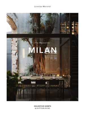 Coperta cărții 'The Weekender Milan - Lorenzo Morandi'
