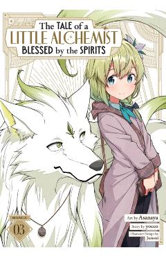 The Tale of a Little Alchemist Blessed by the Spirits (Manga) Vol. 3 -