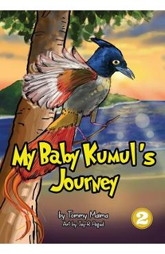 Coperta cărții 'My Baby Kumul's Journey - Tommy Maima'