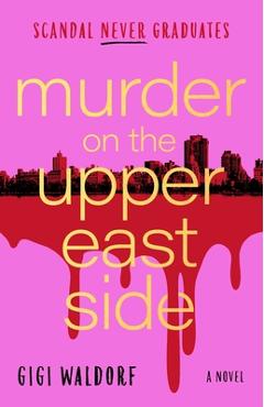 Coperta cărții 'Murder on the Upper East Side - Gigi Waldorf'