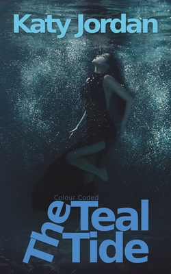 Coperta cărții 'Colour Coded: The Teal Tide - Katy Jordan'