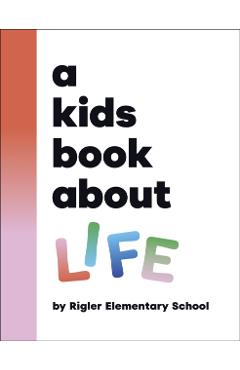 Coperta cărții 'A Kids Book about Life -'