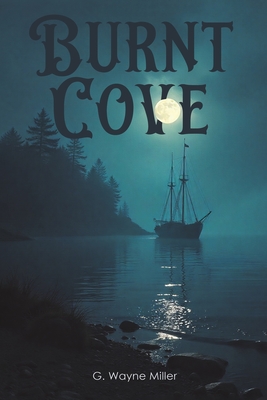Coperta cărții 'Burnt Cove - G. Wayne Miller'