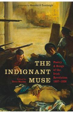 Coperta cărții 'The Indignant Muse: Poetry and Songs of the Irish Revolution - Terry Moylan'