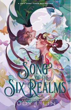 Coperta cărții 'Song of the Six Realms - Judy I. Lin'