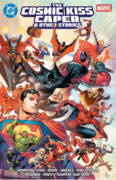 Coperta cărții 'DC/Marvel: The Cosmic Kiss Caper & Other Stories - Grant Morrison'