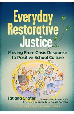 Coperta cărții 'Everyday Restorative Justice: Moving from Crisis Response to Positive School Culture - Tatiana Chaterji'