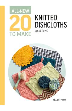 Coperta cărții 'All-New Twenty to Make: Knitted Dishcloths - Lynne Rowe'