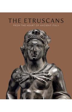 Coperta cărții 'The Etruscans: From the Heart of Ancient Italy - Renée Dreyfus'