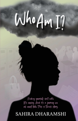 Coperta cărții 'Who Am I? - Sahira Dharamshi'