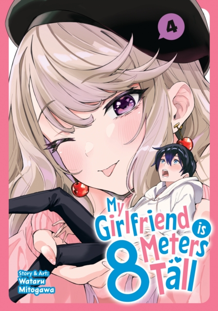 Coperta cărții 'My Girlfriend Is 8 Meters Tall Vol. 4 - Wataru Mitogawa'