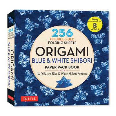 Coperta cărții 'Origami Blue & White Shibori Paper Pack Book: 256 Double-Sided Folding Sheets (Includes Instructions for 8 Models) -'