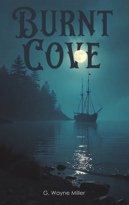 Coperta cărții 'Burnt Cove - G. Wayne Miller'