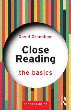 Coperta cărții 'Close Reading: The Basics - David Greenham'