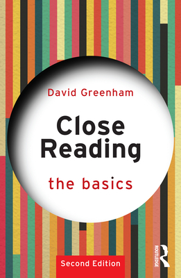 Coperta cărții 'Close Reading: The Basics - David Greenham'