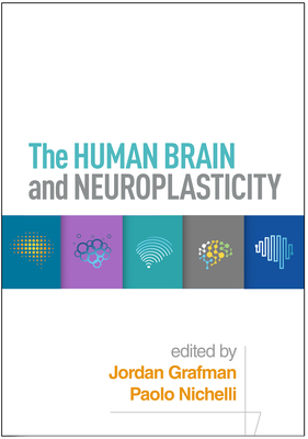 Coperta cărții 'The Human Brain and Neuroplasticity - Jordan Grafman'
