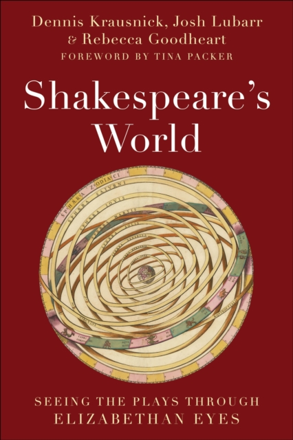 Coperta cărții 'Shakespeare's World: Seeing the Plays Through Elizabethan Eyes - Dennis Krausnick'