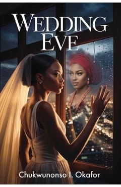 Coperta cărții 'Wedding Eve - Chukwunonso Okafor'