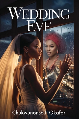 Coperta cărții 'Wedding Eve - Chukwunonso Okafor'