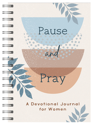 Coperta cărții 'Pause and Pray: A Devotional Journal for Women -'