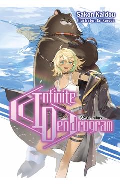 Coperta cărții 'Infinite Dendrogram: Sp Omnibus (Light Novel) - Sakon Kaidou'