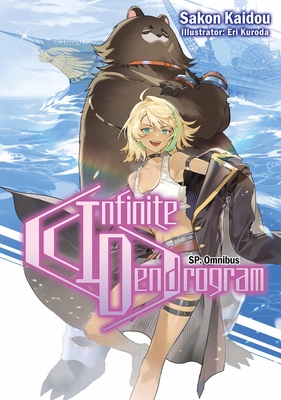 Coperta cărții 'Infinite Dendrogram: Sp Omnibus (Light Novel) - Sakon Kaidou'