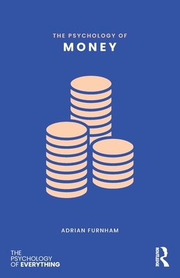 Coperta cărții 'The Psychology of Money - Adrian Furnham'