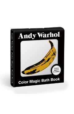 Coperta cărții 'Andy Warhol Color Magic Bath Book: (Bath Time Books, Bath Books for Toddlers and Babies, Waterproof Books) -'