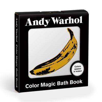 Coperta cărții 'Andy Warhol Color Magic Bath Book: (Bath Time Books, Bath Books for Toddlers and Babies, Waterproof Books) -'