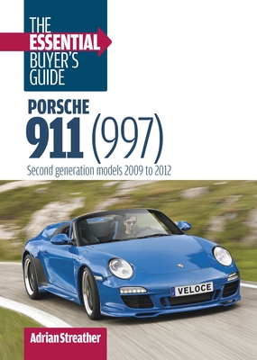 Coperta cărții 'Porsche 911 (997): The Essential Buyer's Guide: Second Generation Models 2009 to 2012 - Adrian Streather'
