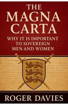 Coperta cărții 'The Magna Carta: Why It Is Important to Sovereign Men and Women - Roger Davies'