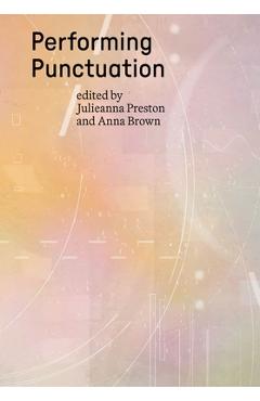 Coperta cărții 'Performing Punctuation - Julieanna Preston'