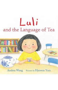 Coperta cărții 'Luli and the Language of Tea - Andrea Wang'