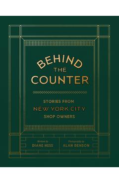Coperta cărții 'Behind the Counter: Stories from New York City Shop Owners - Diane Hess'