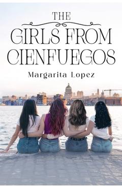 Coperta cărții 'The Girls from Cienfuegos - Margarita Lopez'