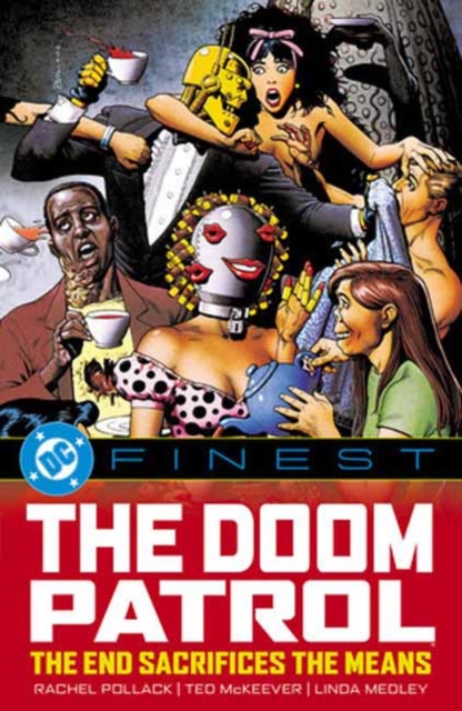 Coperta cărții 'DC Finest: Doom Patrol: The End Sanctifies the Means - Rachel Pollack'