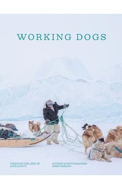 Coperta cărții 'Working Dogs: Through the Lens of Love and Duty - John Fabiano'