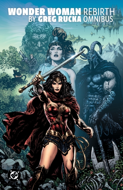 Coperta cărții 'Wonder Woman: Rebirth by Greg Rucka Omnibus - Greg Rucka'