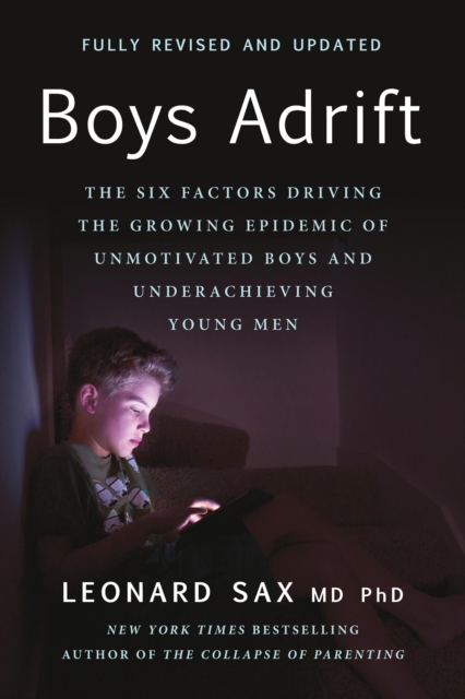 Coperta cărții 'Boys Adrift: The Six Factors Driving the Growing Epidemic of Unmotivated Boys and Underachieving Young Men - Leonard Sax'