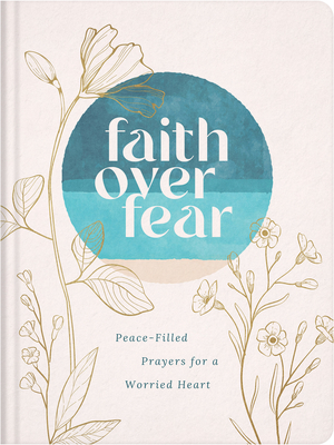 Coperta cărții 'Faith Over Fear: Peace-Filled Prayers for a Worried Heart - Renae Brumbaugh Green'
