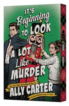 It's Beginning to Look a Lot Like Murder - Ally Carter