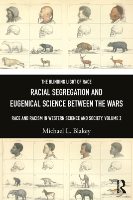 Coperta cărții 'Racial Segregation and Eugenical Science Between the Wars: Race and Racism in Western Science and Society, Volume 2 -'