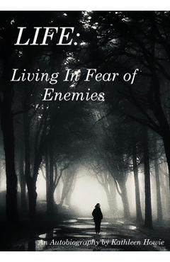 Coperta cărții 'Living In Fear of Enemies - Kathleen Howie'