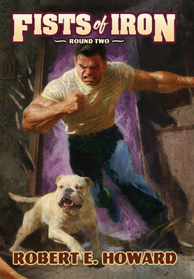Coperta cărții 'Fists of Iron Round Two - Robert E. Howard'